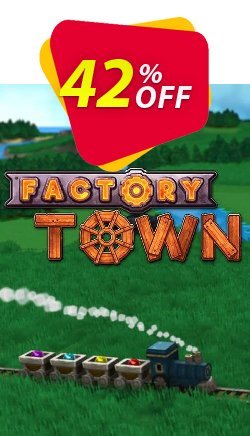 42% OFF Factory Town PC Coupon code