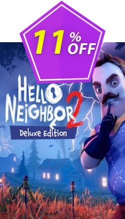 11% OFF Hello Neighbor 2 Deluxe Edition PC Coupon code