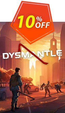 10% OFF DYSMANTLE PC Coupon code