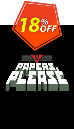 18% OFF Papers, Please PC Discount