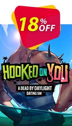 18% OFF Hooked on You: A Dead by Daylight Dating Sim PC Discount