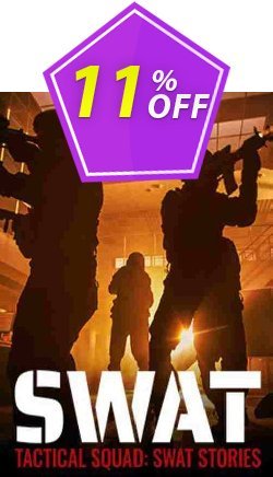 11% OFF Tactical Squad: SWAT Stories PC Discount