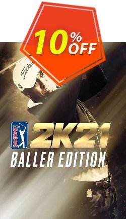 10% OFF PGA TOUR 2K21 Baller Edition PC Discount