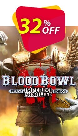 32% OFF Blood Bowl 3- Imperial Nobility Edition PC Discount