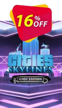16% OFF Cities: Skylines - K-pop Station PC - DLC Coupon code