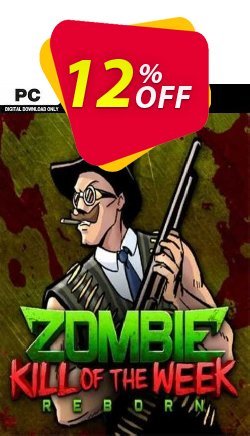 12% OFF Zombie Kill of the Week Reborn PC Discount