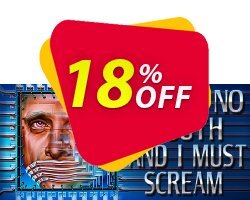 18% OFF I Have No Mouth and I Must Scream PC Discount