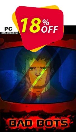 18% OFF Bad Bots PC Discount