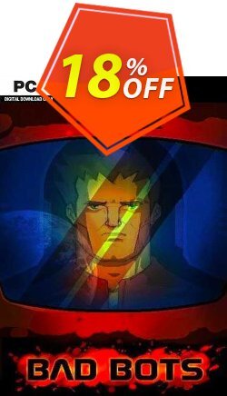 18% OFF Bad Bots PC Discount