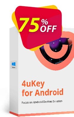 75% OFF Tenorshare 4uKey for Android - 1 year License  Coupon code