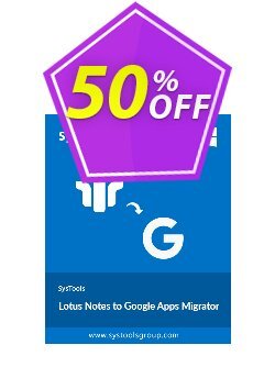 50% OFF Lotus Notes to Google Apps - 100 Users License Coupon code