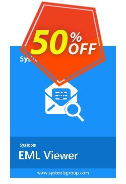 50% OFF SysTools EML Viewer Pro - 100 Users  Coupon code