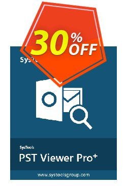 30% OFF SysTools PST Viewer Pro+ Plus - 50 User License  Coupon code