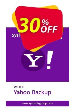 SysTools Yahoo Backup Tool Coupon discount 30% OFF SysTools Yahoo Backup Tool, verified - Awful sales code of SysTools Yahoo Backup Tool, tested & approved