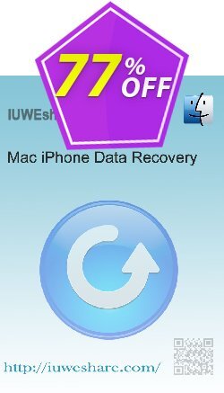 77% OFF IUWEshare Mac iPhone Data Recovery Coupon code