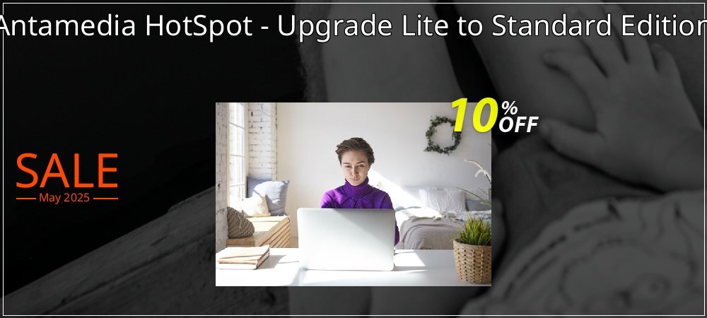 Antamedia HotSpot - Upgrade Lite to Standard Edition coupon on National Loyalty Day super sale