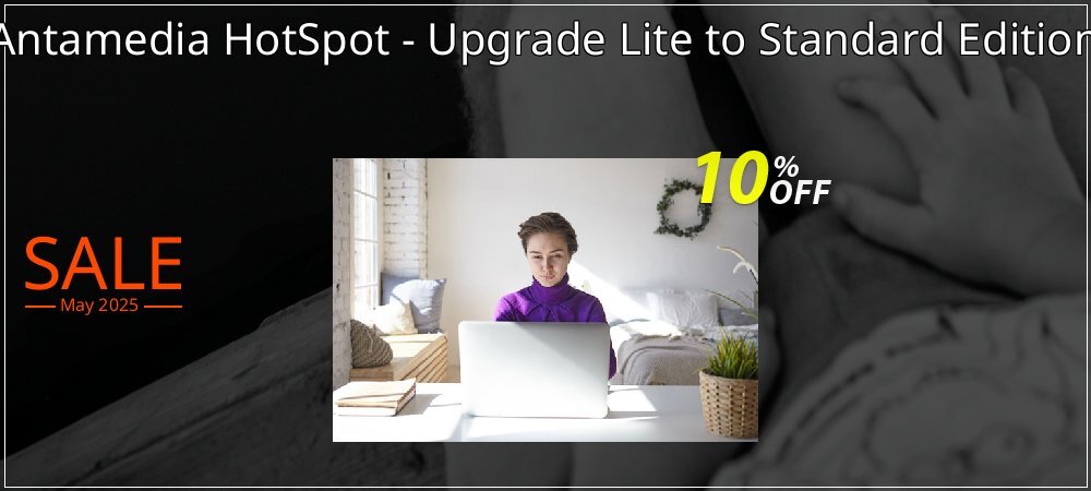 Antamedia HotSpot - Upgrade Lite to Standard Edition coupon on World Party Day offering sales