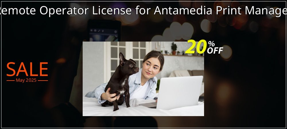 Remote Operator License for Antamedia Print Manager coupon on World Party Day super sale