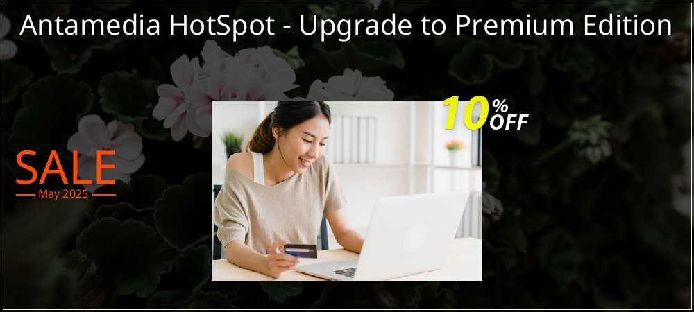 Antamedia HotSpot - Upgrade to Premium Edition coupon on World Party Day offering sales