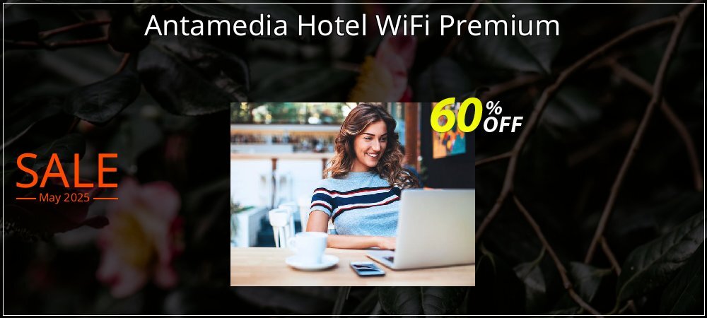 Antamedia Hotel WiFi Premium coupon on Easter Day deals