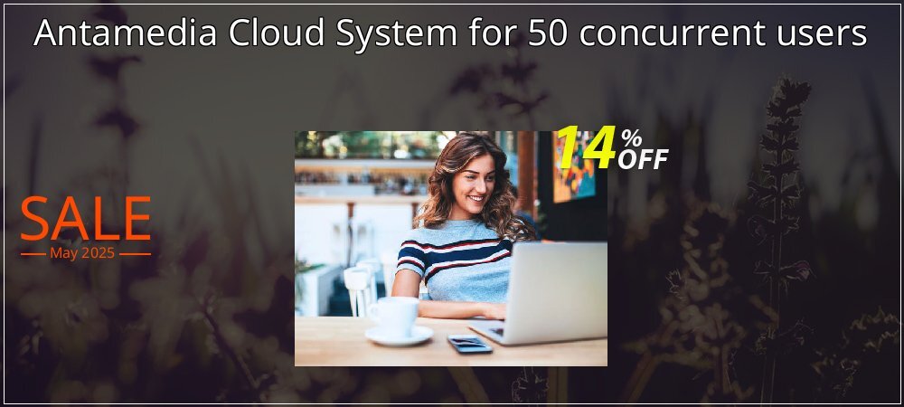 Antamedia Cloud System for 50 concurrent users coupon on National Smile Day discounts