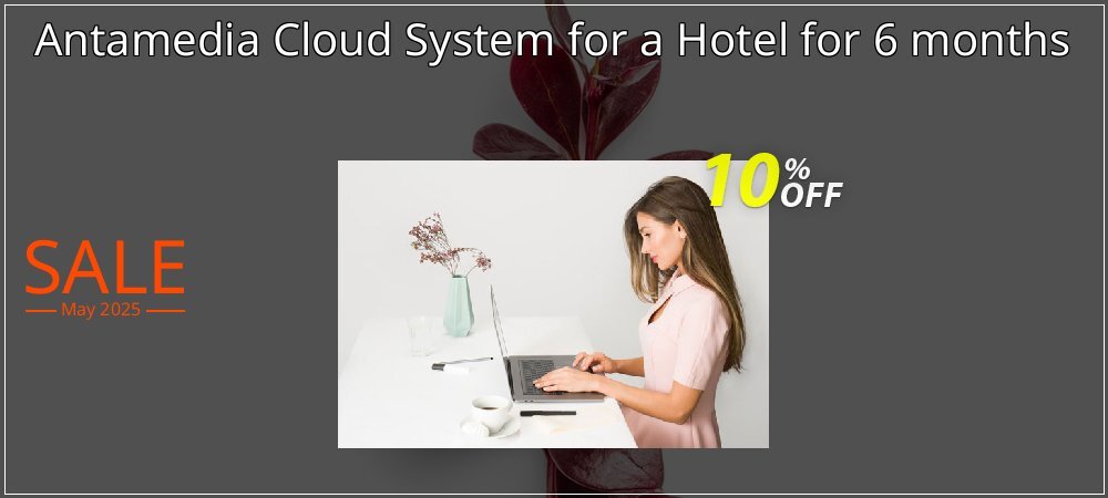 Antamedia Cloud System for a Hotel for 6 months coupon on National Smile Day super sale