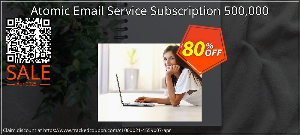 Atomic Email Service Subscription 500,000 coupon on April Fools' Day sales