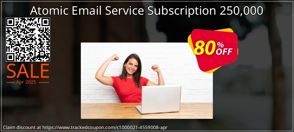 Atomic Email Service Subscription 250,000 coupon on Constitution Memorial Day offer