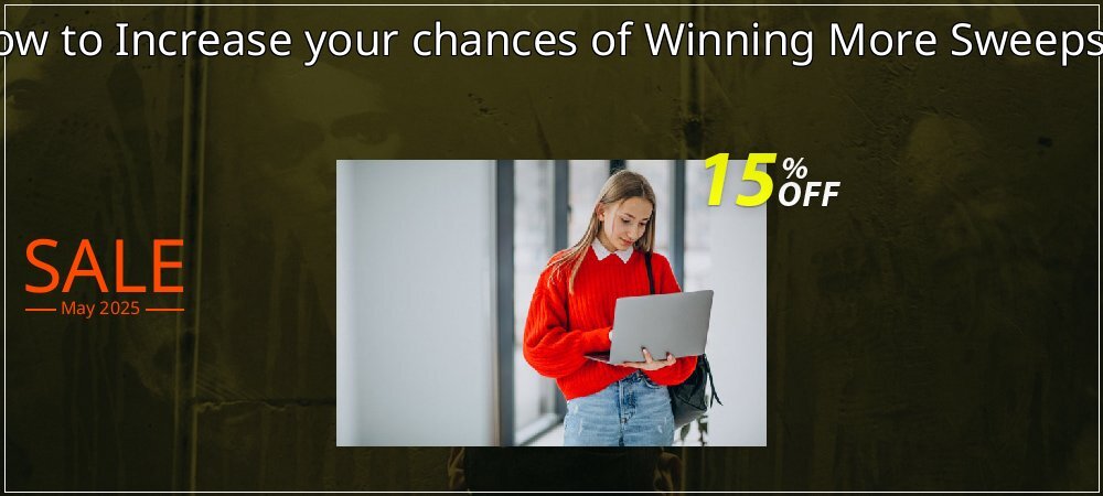 Strategy Guide - How to Increase your chances of Winning More Sweepstakes, More Often! coupon on Mother Day offer