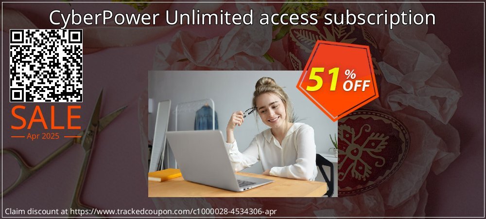 CyberPower Unlimited access subscription coupon on World Party Day offer