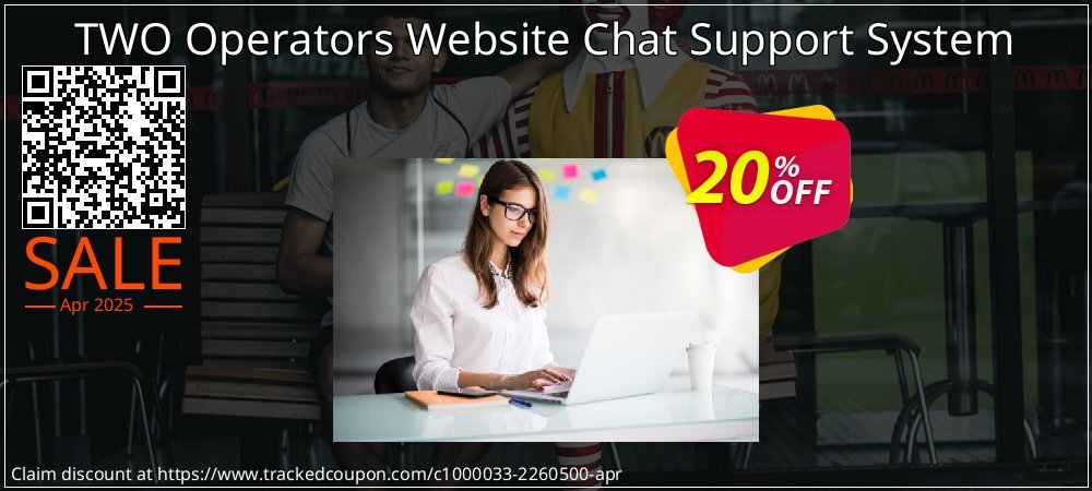TWO Operators Website Chat Support System coupon on Mother Day discounts