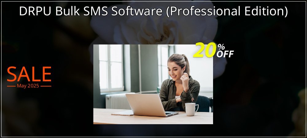 DRPU Bulk SMS Software - Professional Edition  coupon on Constitution Memorial Day sales