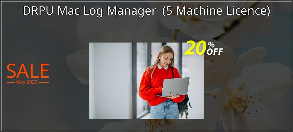 DRPU Mac Log Manager  - 5 Machine Licence  coupon on Working Day offering sales