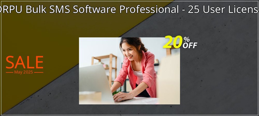 DRPU Bulk SMS Software Professional - 25 User License coupon on Working Day discount