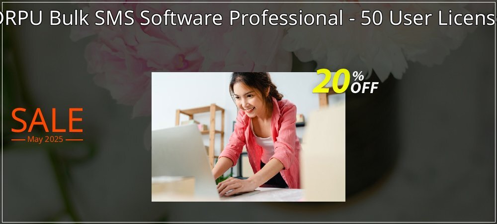 DRPU Bulk SMS Software Professional - 50 User License coupon on Constitution Memorial Day offering discount