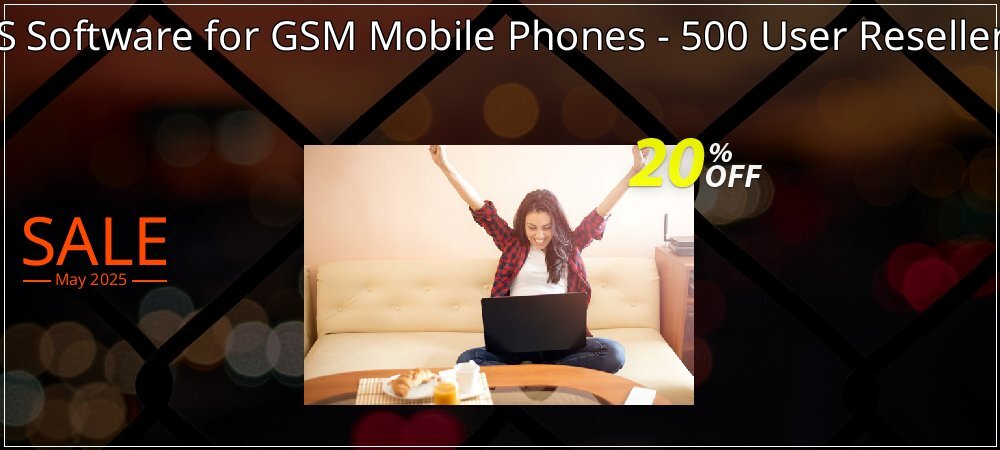 Bulk SMS Software for GSM Mobile Phones - 500 User Reseller License coupon on World Party Day offering sales