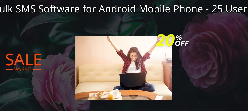 DRPU Bulk SMS Software for Android Mobile Phone - 25 User License coupon on Working Day discounts