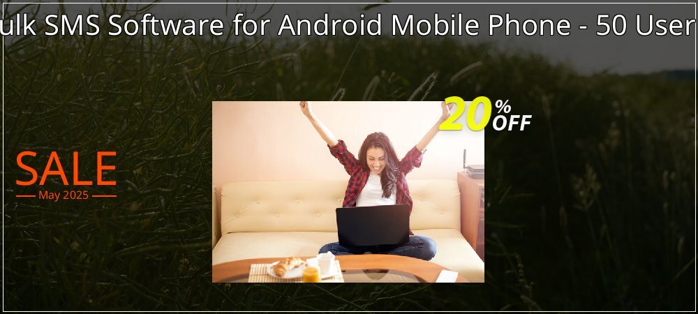 DRPU Bulk SMS Software for Android Mobile Phone - 50 User License coupon on Constitution Memorial Day promotions