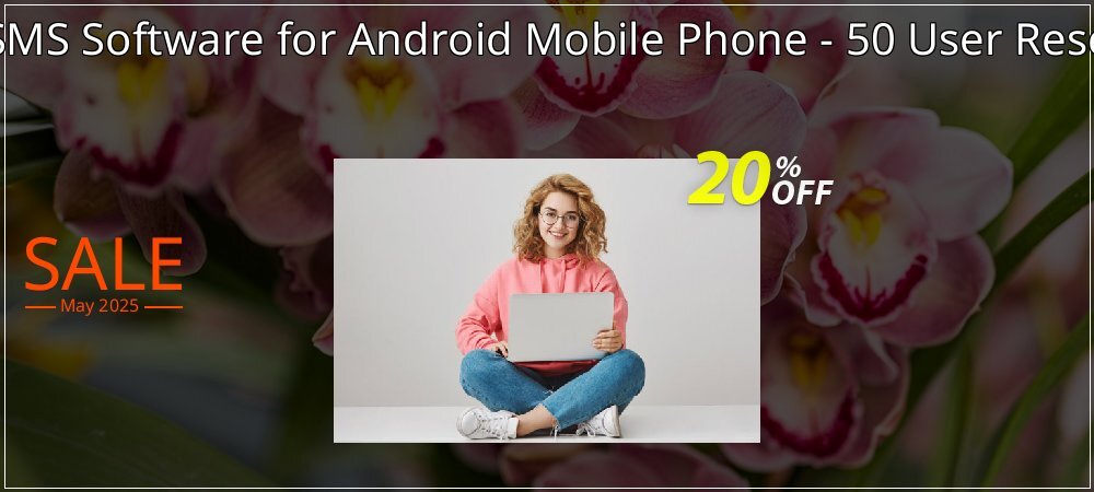 DRPU Bulk SMS Software for Android Mobile Phone - 50 User Reseller License coupon on National Smile Day offering sales