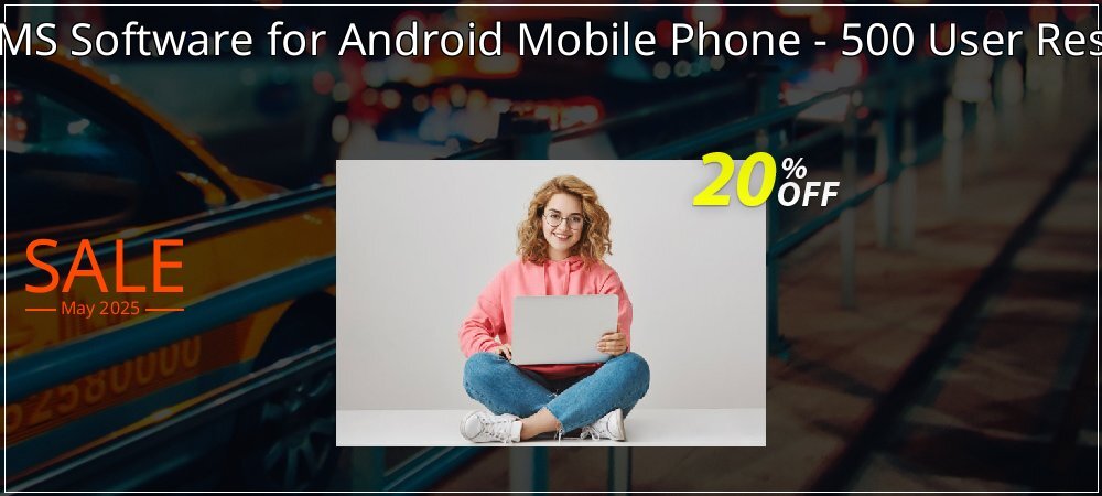 DRPU Bulk SMS Software for Android Mobile Phone - 500 User Reseller License coupon on April Fools' Day discounts