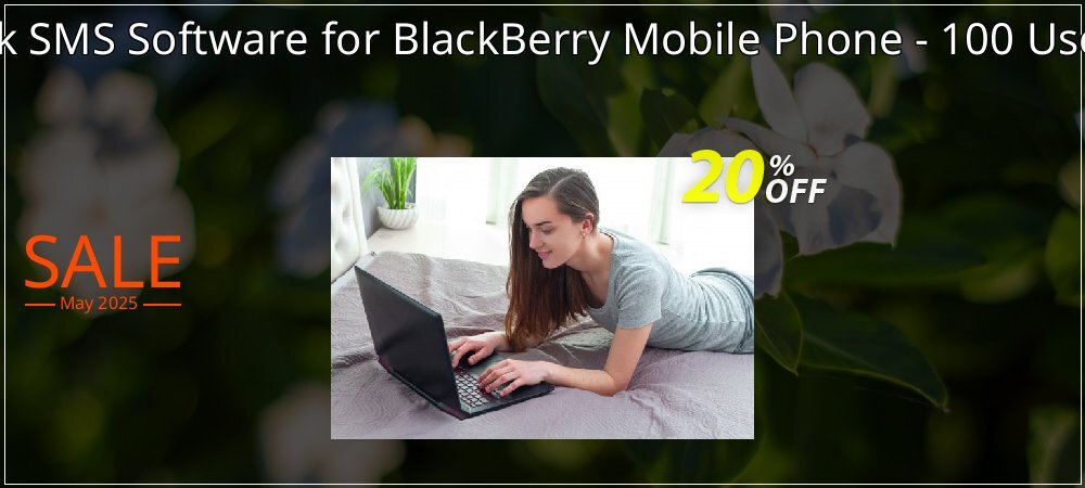 DRPU Bulk SMS Software for BlackBerry Mobile Phone - 100 User License coupon on Mother Day offer