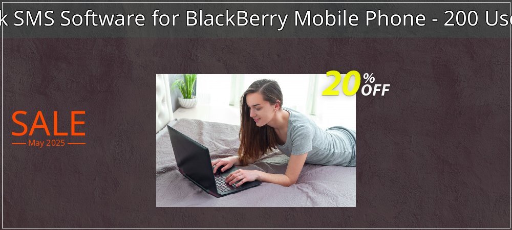 DRPU Bulk SMS Software for BlackBerry Mobile Phone - 200 User License coupon on National Loyalty Day discount