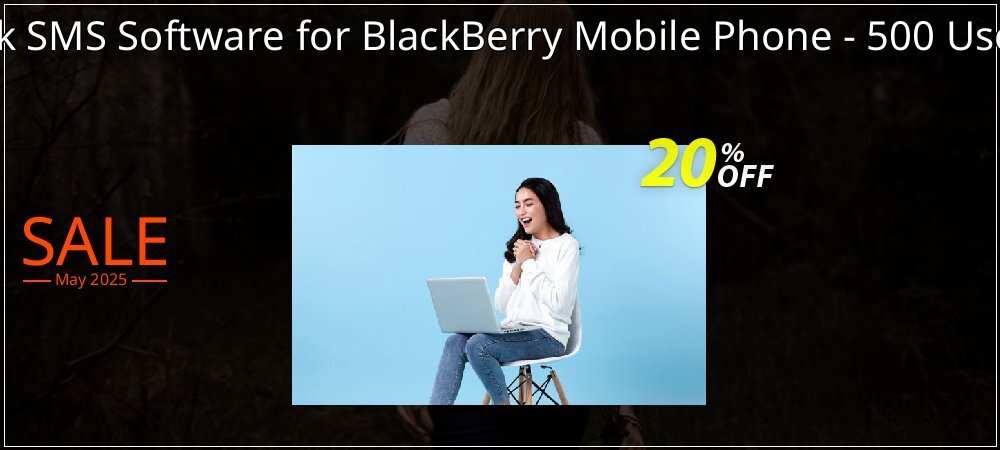 DRPU Bulk SMS Software for BlackBerry Mobile Phone - 500 User License coupon on April Fools' Day discount