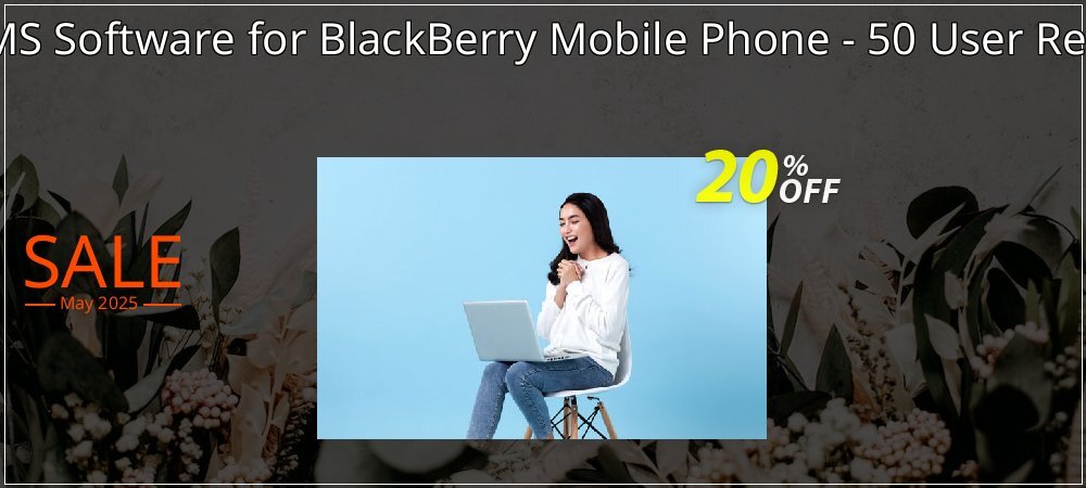 DRPU Bulk SMS Software for BlackBerry Mobile Phone - 50 User Reseller License coupon on World Backup Day offering sales