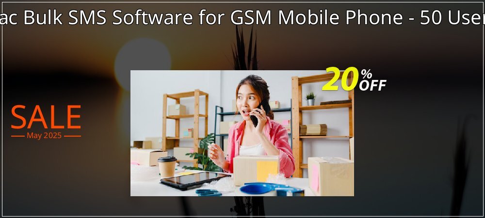 DRPU Mac Bulk SMS Software for GSM Mobile Phone - 50 User License coupon on Mother Day discount