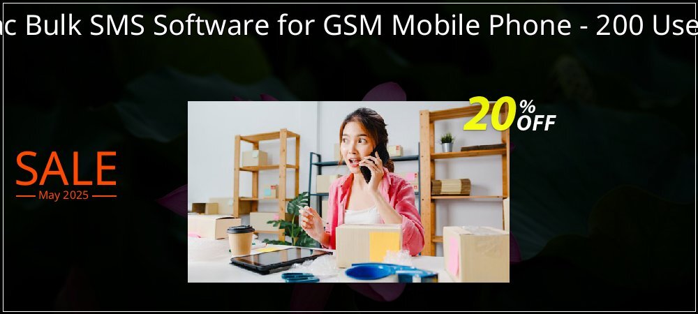 DRPU Mac Bulk SMS Software for GSM Mobile Phone - 200 User License coupon on Working Day offering sales
