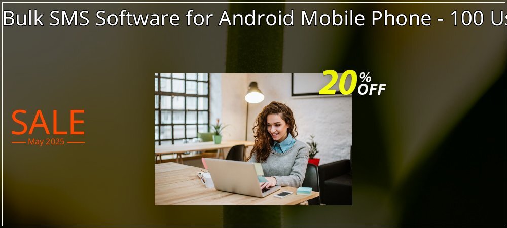 DRPU Mac Bulk SMS Software for Android Mobile Phone - 100 User License coupon on National Pizza Party Day discounts