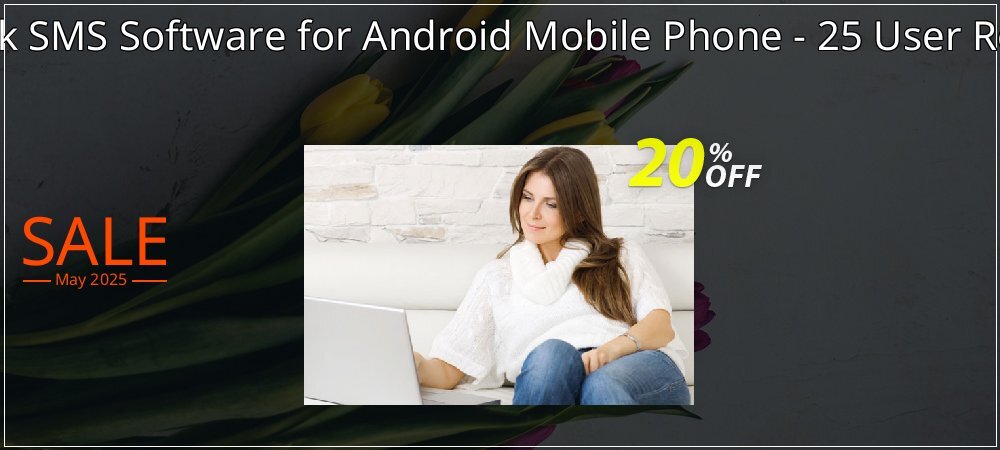 DRPU Mac Bulk SMS Software for Android Mobile Phone - 25 User Reseller License coupon on April Fools' Day deals