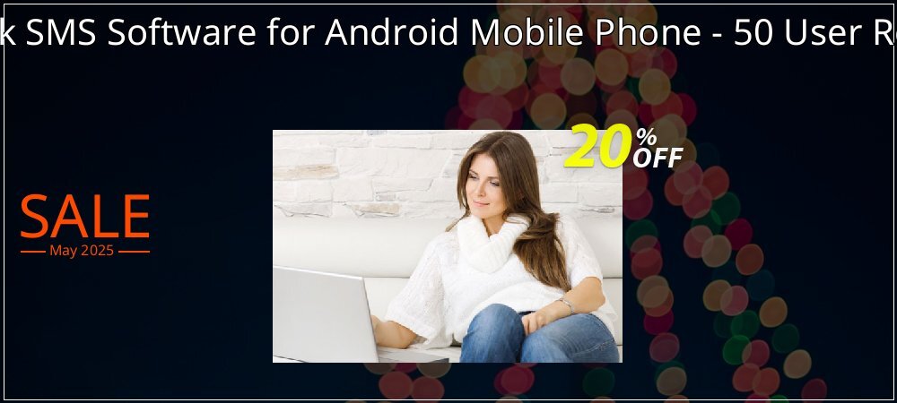 DRPU Mac Bulk SMS Software for Android Mobile Phone - 50 User Reseller License coupon on Virtual Vacation Day deals