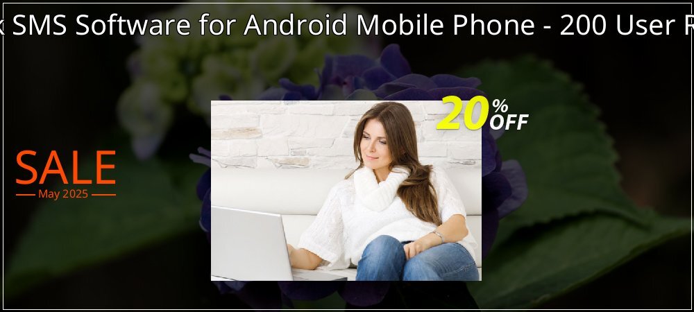 DRPU Mac Bulk SMS Software for Android Mobile Phone - 200 User Reseller License coupon on Mother Day offering sales